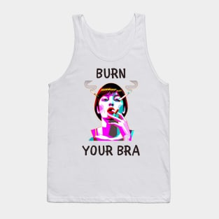 Burn your bra funny feminism Tank Top